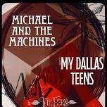 Michael and the Machines with My Dallas Teens at The Fern