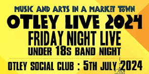 FRIDAY NIGHT LIVE (Otley Live)