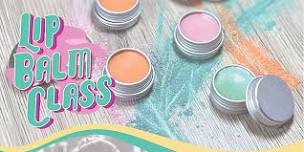 Lip Balm Class