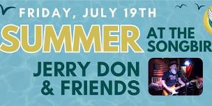 JERRY DON & FRIENDS at Songbird Live's #summeratthesongbird