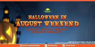 Halloween in August Weekend!!