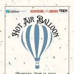 Teen Summer Reading Program: DIY Hot Air Balloon