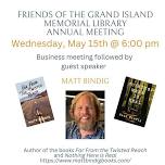 Friends of the Grand Island Memorial Library Annual Meeting - Guest Speaker: Matt Bindig