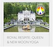 ROYAL RESPITE: QUEEN & NEW MOON YOGA - 50% of profit donated to PW Pride xoxoxo!