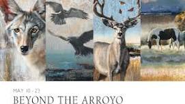 Beyond The Arroyo : Nealy Riley Artist Reception