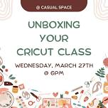 Unboxing Your Cricut Class