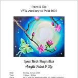 VFW Auxiliary 8691 presents “Luna Moth Magnolias “ Paint and Sip