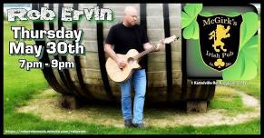 Rob Ervin LIVE!! at McGirk's Irish Pub