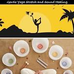 Gentle Yoga Stretch & Sound