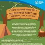 Hope Wanders Presents: Wilderness First Aid