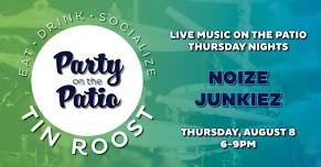 Party on the Patio: NOIZE JUNKIEZ