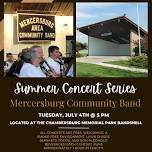 4th of July Concerts- Mercersburg Community Band / More bands TBA