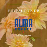 Floral Pop Up at Alma Coffee