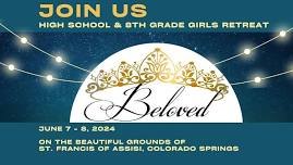 High School & 8th Grade Girls Retreat – BELOVED