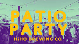 Patio Party! | HiHO Brewing Co.