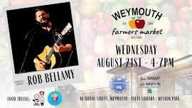 Weymouth Farmers Market Featuring Rob Bellamy