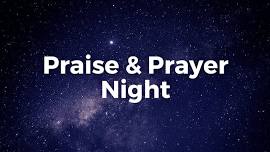 Praise & Prayer Night