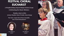 Festival Choral Eucharist (2023–24 Winifred Bean Sacred Music Series)