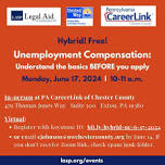 Unemployment Compensation Basics Workshop in Exton or virtual — Legal Aid of Southeastern Pennsylvania