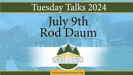 2024 Tuesday Talks: July 9th - Rod Daum