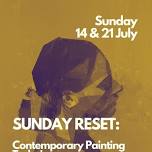 Sunday Reset: contemporary painting techniques