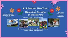 Adirondack Woof Stock and Woodstock on the Mill Pond