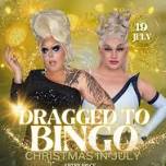 Dragged to Christmas in July @ Hotel Traralgon