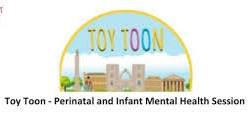 Toy Toon - Perinatal and Infant Mental Health Session