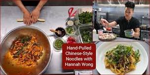 Hand-Pulled Chinese Noodles with Hannah Wong