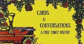 Cards & Conversations: A Free Tarot Meetup