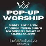 June Pop-Up Worship in Atlanta — the collective