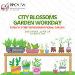 City Blossoms Garden Workday