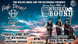 The Waterhole's Hight Desert Night Concert Series Night One with Jeremy Wayne McKern & Whiskey Bound