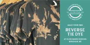 Reverse Tie-Dye Class with Elise Marie DeSigns