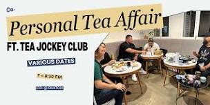 Personal Tea Affair ft. The Tea Jockey Club