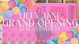 LILLY JANE GRAND OPENING