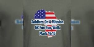 Soldiers On A Mission 5k Fun Run Walk,