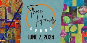 Three Hands Round: Artist Talk