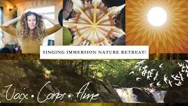 SINGING IMMERSION NATURE RETREAT