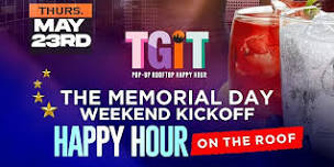 TGiT:  Memorial Weekend Kickoff on the Roof  w/DJ Traci Steele & Exeqtive!