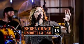 Rebel Grace @ Umbrella Bar - The Rock Sports Complex