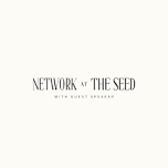 THE SEED - Networking event No.1 with guest Denise Markham Wroe -  