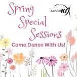 Spring Special Sessions - Hankinson Just For Kix