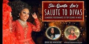 Shi-Queeta Lee's SALUTE TO DIVAS Drag Show