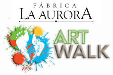 Art Walk [] Fabrica la Aurora