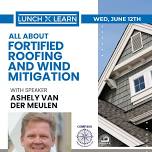 FORTIFIED and Wind Mitigation Lunch and Learn @NOMAR