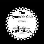 Saturday Night with NR SKA at The Tyneside Club