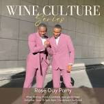 Wine Culture Series: Rosé Day Party