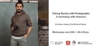 Telling Stories with Photographs;  a workshop with Hassona.