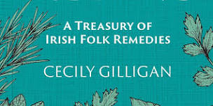 CURES OF IRELAND by Cecily Gilligan Book Launch